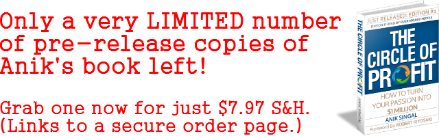 Only a very LIMITED number of pre-release copies of Anik's book left! Grab one now for just $7.97 S&H. (Links to a secure order page.)